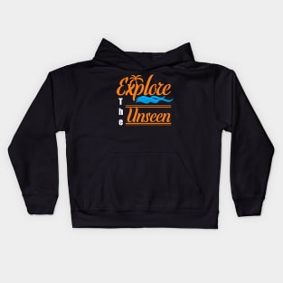 Explore the unseen Kids Hoodie